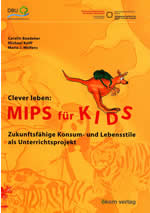 Carolin Baedeker u.a.: Clever leben: Mips für Kids, zur Bestellung bei Amazon.de