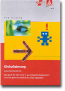 Globalisierung: Unterrichtsmaterialien / GEW/ IGM